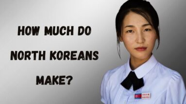 How Much Do North Koreans Make?
