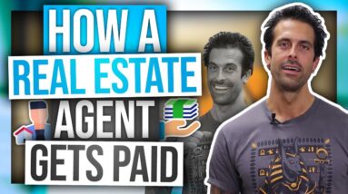 How Much Do Real Estate Agents Make? (Realistically) | How They Get Paid