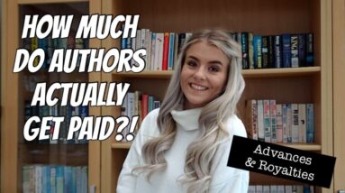 HOW MUCH DO AUTHORS ACTUALLY GET PAID? | Advances & Royalties | Publishing Finance 18 HOW MUCH DO AUTHORS ACTUALLY GET PAID? | Advances & Royalties | Publishing Finance