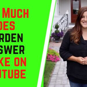 How Much Does GardenAnswer Make On YouTube