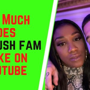 How Much Does The Rush Fam Make On YouTube