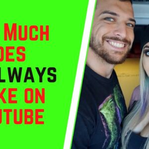 How Much Does Us Always Make On YouTube