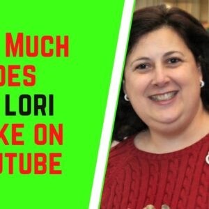 How Much Does Dr Lori Make On YouTube