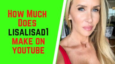How Much Does LisaLisad1 Make On YouTube