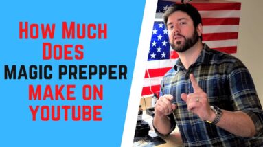 How Much Does Magic Prepper Make On YouTube
