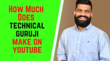 How Much Does Technical Guruji Make On YouTube