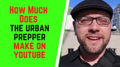 How Much Does TheUrbanPrepper Make On YouTube