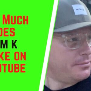 How Much Does Tim K Make On YouTube