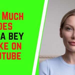 How Much Does Anna Bey Make On YouTube