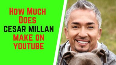How Much Does Cesar Millan Make On YouTube