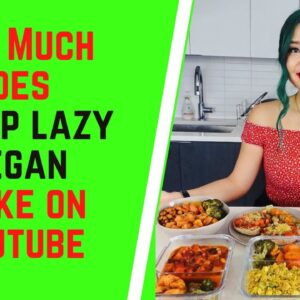 How Much Does Cheap Lazy Vegan Make On YouTube
