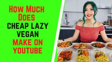 How Much Does Cheap Lazy Vegan Make On YouTube