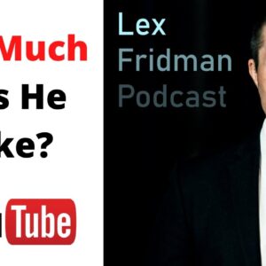 How Much Does Lex Fridman Make on YouTube