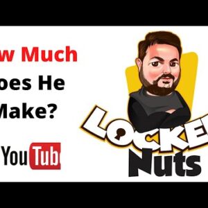 How Much Does Locker Nuts Make on YouTube