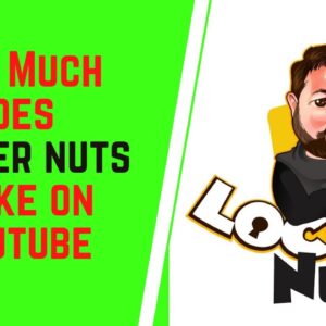 How Much Does Locker Nuts Make On YouTube