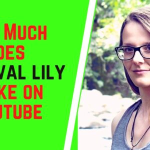 How Much Does Survival Lily Make On YouTube