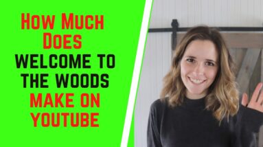 How Much Does welcome To The Woods Make On YouTube