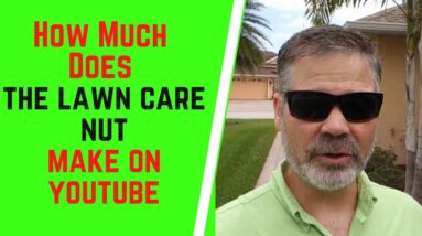 How Much Does The Lawn Care Nut Make On YouTube