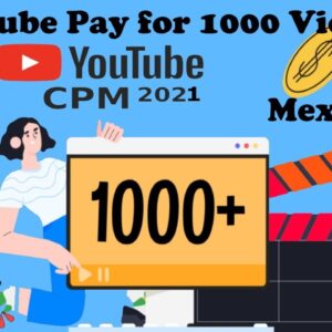 how much does youtube pay for 1000 views in Mexico