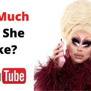How Much Does Trixie Mattel Make on youtube
