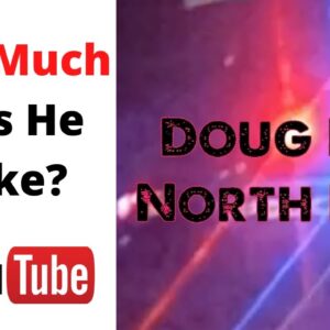 How Much Does Doug Live North Port Make on youtube