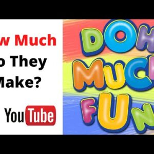 How Much Does DOH MUCH FUN Make on Youtube