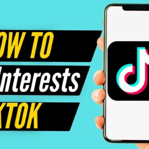 How To Add Interests On TikTok (2022)