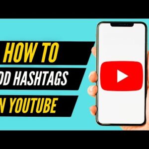 How to Add Hashtags on YouTube from Mobile (2022)