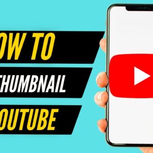 How to Add Thumbnail To YouTube Videos (2022)