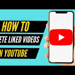 How To Delete All Liked Videos on YouTube Mobile (2022)