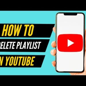 How to Delete Playlist on YouTube on Mobile (2022)
