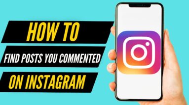 How To Find Instagram Posts That You Commented On (2022)