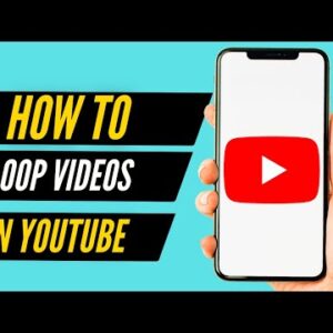 How to Loop YouTube Videos on Mobile (2022)