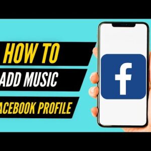 How to Add Music on Facebook Profile (2022)