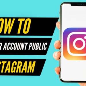 How to Make Your INSTAGRAM Account Public (2022)