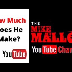 How Much Does Mike Malloy Show Make on Youtube
