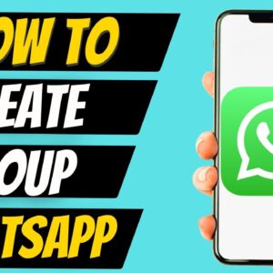 How to Create A WhatsApp Group Easily (New Update)
