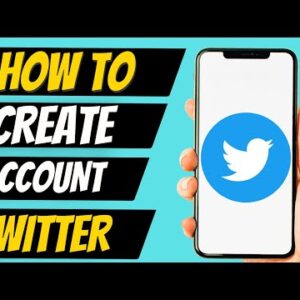 How to Create Twitter Account (2022)