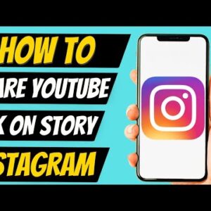 How To Share YouTube Link On Instagram Story (2022)