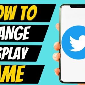 How to Change Your Twitter Display Name & @ Handle From Mobile