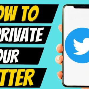 How To Unprivate Your Twitter Account (New Update)