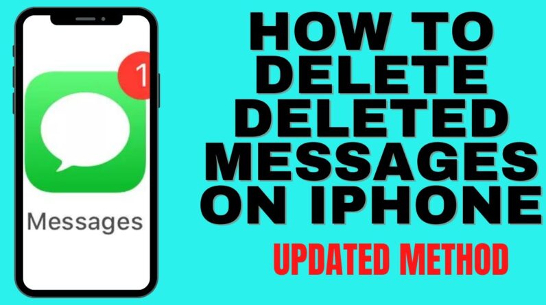 HOW TO DELETE DELETED MESSAGES ON IPHONE