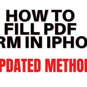 HOW TO FILL PDF FORM IN IPHONE 2022