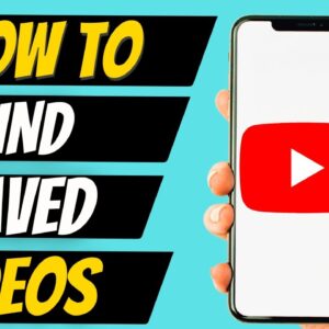 How To Find Saved Videos on YouTube