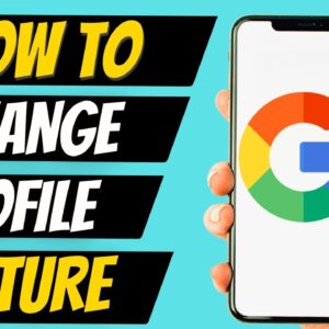 How To Put A Profile Picture For Google