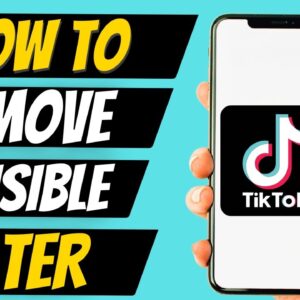 How To Remove Invisible Filter In TikTok! (EASY Solution)