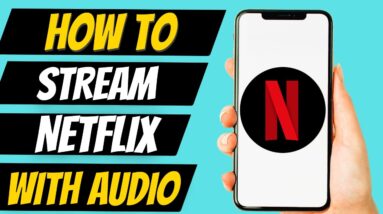 How to Stream Netflix on Discord With Audio (Step By Step)