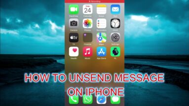 HOW TO UNSEND MESSAGES ON IPHONE