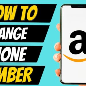 How to Change Amazon Phone Number Without Previous Number