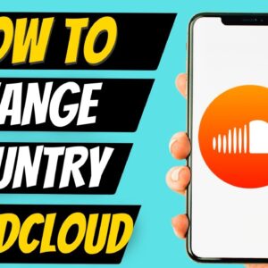 How To Change Your Country on SoundCloud